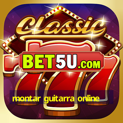 montar guitarra online